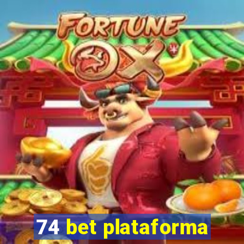 74 bet plataforma